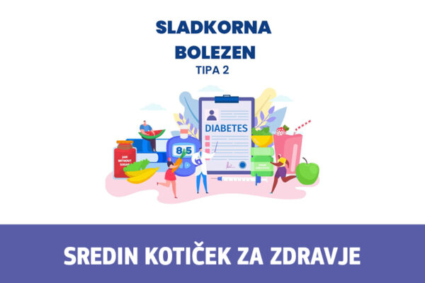 Sredin kotiček za zdravje – Sladkorna bolezen tipa 2